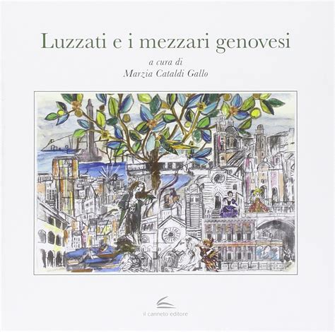 Luzzati e i mezzari genovesi : Cataldi Gallo, Marzia  .